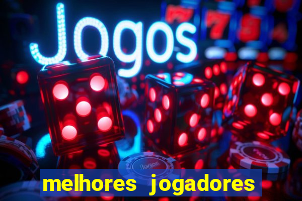 melhores jogadores football manager 2012